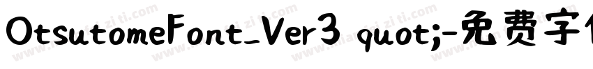 OtsutomeFont_Ver3 quot;字体转换